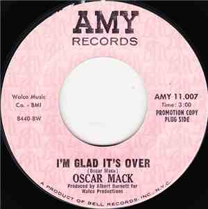 Oscar Mack - I'm Glad It's Over / Put Out The Fire (And Let Me Go)