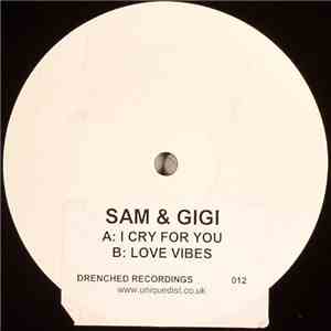 Sam & Gigi - I Cry For You