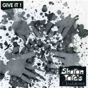 Sharon Tate's Children - Give It!