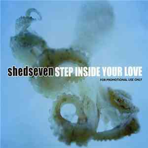Shed Seven - Step Inside Your Love