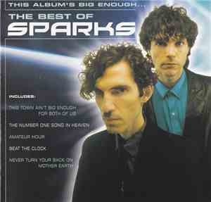 Sparks - This Album's Big Enough... The Best Of Sparks