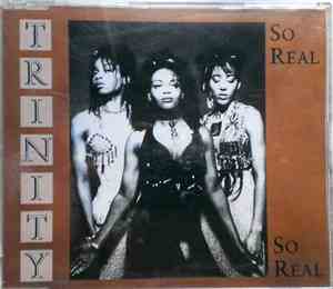Trinity  - So Real