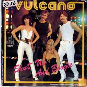 Vulcano  - Shut Up And Boogie
