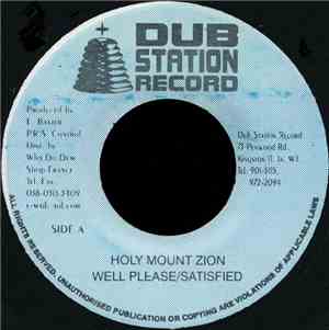 Well Please/Satisfied / Jah Banner - Holy Mount Zion / Zion Skank