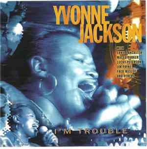Yvonne Jackson  - I'm Trouble