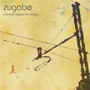 Zugabe - Melodies Beside The Railway