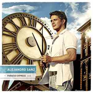Alejandro Sanz - Paraíso Express