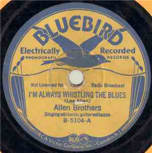 Allen Brothers - I'm Always Whistling The Blues