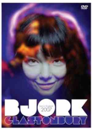 Björk - Glastonbury - Live In England 2007