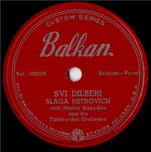 Blaga Mitrovich With Martn Kapudjia And His Tamburitza Orchestra - Svi Dilb ...