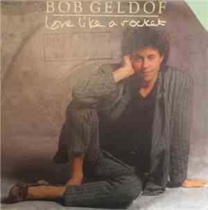 Bob Geldof - Love Like A Rocket