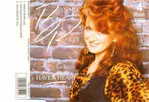 Bonnie Raitt - Have A Heart