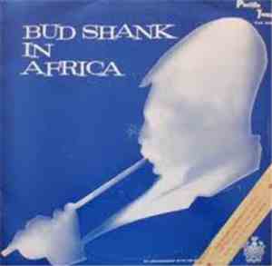Bud Shank - Bud Shank In Africa