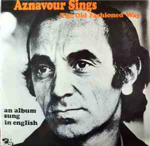 Charles Aznavour - The Old Fashioned Way