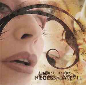 Deborah Harry - Necessary Evil