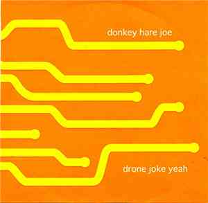 Donkey Hare Joe - Drone Joke Yeah