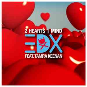 EDX Feat. Tamra Keenan - 2 Hearts 1 Mind