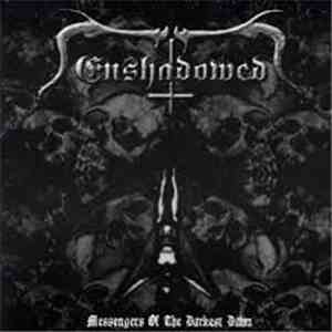Enshadowed - Messengers Of The Darkest Dawn