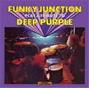Funky Junction  - Play A Tribute To Deep Purple