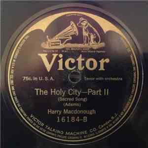 Harry Macdonough - The Holy City-Part I / The Holy City-Part II