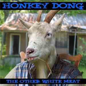 Honkey Dong - The Other White Meat