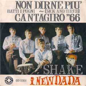 I New Dada - Non Dirne Più (Sick And Tired)