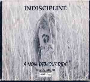 Indiscipline - A Non-Obvious Ride