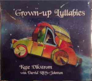 Kate Vikstrom With David Rhys-Johnson - Grown-up Lullabies