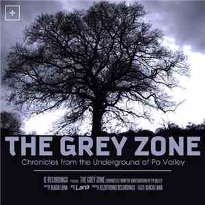 Lana - The Grey Zone - Chronicles From The Underground Of Po Valley