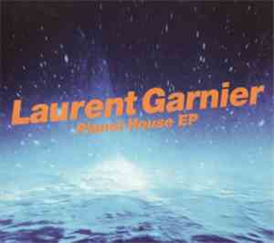 Laurent Garnier - Planet House EP