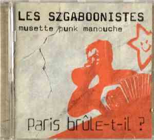 Les Szgaboonistes - Paris Brûle-t-il ?