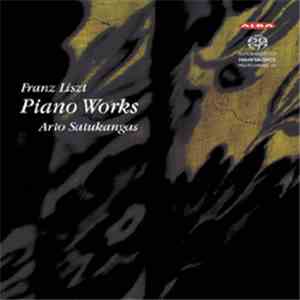 Liszt, Arto Satukangas - Piano Works