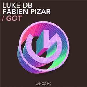 Luke DB, Fabien Pizar - I Got