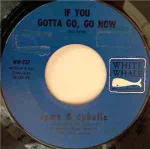 Lyme & Cybelle - If You Gotta Go, Go Now / I'll Go On