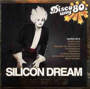 Silicon Dream - Greatest Hits
