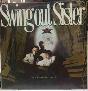 Swing Out Sister - It's Better To Travel