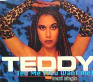 Teddy - Tell Me (You Want Me)