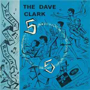 The Dave Clark Five - Reelin' And Rockin'