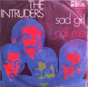 The Intruders - Sad Girl / Call Me
