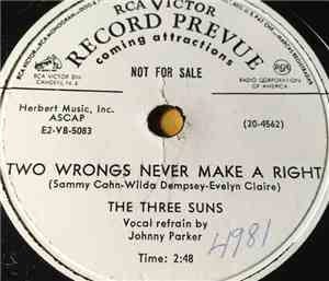 The Three Suns - Two Wrongs Never Make A Right / You're Not Worth My Tears
