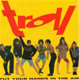 Troll  - Put Your Hands In The Air