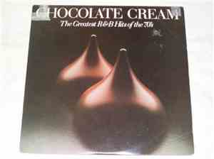 Various - Chocolate Cream - The Greatest R&B Hits of 70's