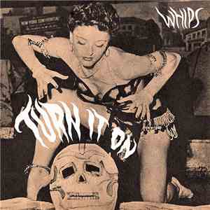 Whips - Turn It On