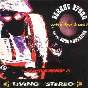 Albert Storo & The Soul Hustlers - Gettin' Down And Nasty