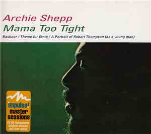 Archie Shepp - Mama Too Tight