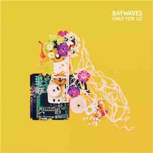 Baywaves - Only For Uz