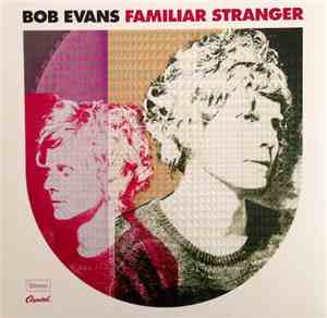 Bob Evans  - Familiar Stranger