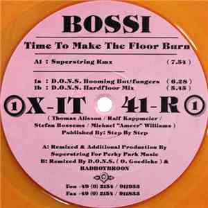 Bossi - Time To Make The Floor Burn (The Remixes)