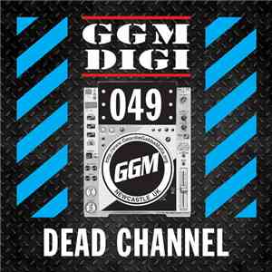 Dead Channel - GGM Digital 49