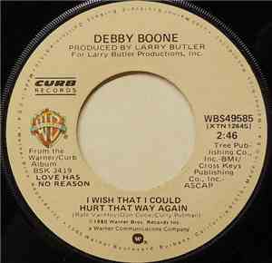 Debby Boone - I Wish That I Could Hurt That Way Again / Take It Like A Woma ...